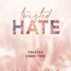 TWISTED 3: TWISTED HATE [RUSTICA]