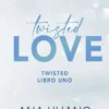 TWISTED 1: TWISTED LOVE [BOLSILLO]