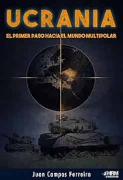 UCRANIA: EL PRIMER PASO HACIA EL MUNDO MULTIPOLAR [RUSTICA]