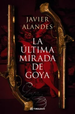 ULTIMA MIRADA DE GOYA, LA [BOLSILLO]
