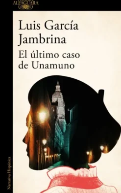 ULTIMO CASO DE UNAMUNO, EL [RUSTICA]