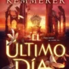ULTIMO DIA, EL (DESAFIA LA NOCHE 3) (FIRMADO POR SU AUTORA) [RUSTICA]