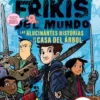 ULTIMOS FRIKIS DEL MUNDO, LOS: LAS ALUCINANTES HISTORIAS DE LA CASA DEL ARBOL [CARTONE]