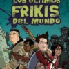 ULTIMOS FRIKIS DEL MUNDO, LOS Nº01 [CARTONE]