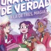 UNA AMIGA DE VERDAD VOL.3: A LA DE TRES, MAGIA [RUSTICA]