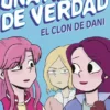 UNA AMIGA DE VERDAD VOL.2: EL CLON DE DANI [RUSTICA]