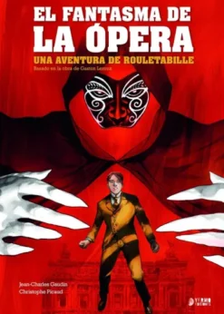 UNA AVENTURA DE ROULETABILLE VOL.3: EL FANTASMA DE LA OPERA [CARTONE]