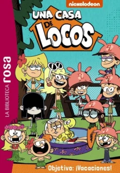 UNA CASA DE LOCOS Nº04: OBJETIVO ¡VACACIONES! [RUSTICA]