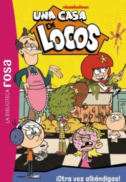 UNA CASA DE LOCOS Nº13: ¡OTRA VEZ ALBONDIGAS! [RUSTICA]