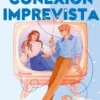 UNA CONEXION IMPREVISTA [RUSTICA]