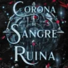 UNA CORONA DE SANGRE Y RUINA (THE BROKEN KINGDOMS 3) [RUSTICA]