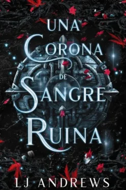 UNA CORONA DE SANGRE Y RUINA (THE BROKEN KINGDOMS 3) [RUSTICA]