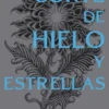 UNA CORTE DE HIELO Y ESTRELLAS (SAGA ACOTAR 3.5) [RUSTICA]