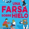 UNA FARSA SOBRE HIELO [RUSTICA]