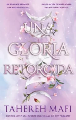 UNA GLORIA RETORCIDA (UN REINO ENTRETEJIDO 3) [RUSTICA]