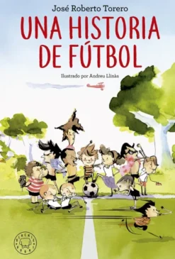 UNA HISTORIA DE FUTBOL [CARTONE]
