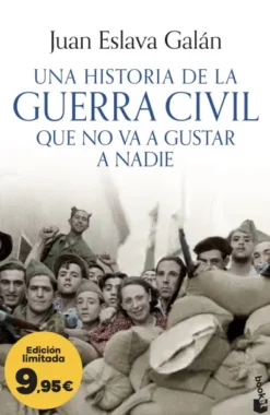 UNA HISTORIA DE LA GUERRA CIVIL QUE NO VA A GUSTAR A NADIE (ED. LIMITADA A PRECIO ESPECIAL) [BOLSILLO]