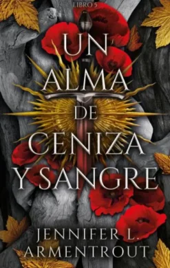 UN ALMA DE CENIZA Y SANGRE (SAGA DE SANGRE Y CENIZAS LIBRO 5) [RUSTICA]