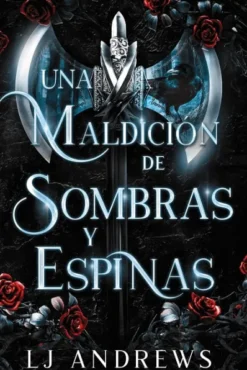 UNA MALDICION DE SOMBRAS Y ESPINAS (THE BROKEN KINGDOMS 1) [RUSTICA]