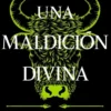 UNA MALDICION DIVINA (UNA MALDICION SAGRADA 3) [RUSTICA]