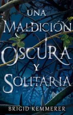 UNA MALDICION OSCURA Y SOLITARIA (FIRMADO POR SU AUTORA) [RUSTICA]