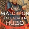 UNA MALDICION TALLADA EN HUESO (SIN DESTINO 2) [RUSTICA]
