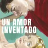 UN AMOR INVENTADO [RUSTICA]