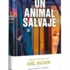 UN ANIMAL SALVAJE (EDICION ESPECIAL LIMITADA) [CARTONE]