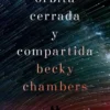 UNA ORBITA CERRADA Y COMPARTIDA [RUSTICA]