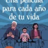 UNA PELICULA PARA CADA AÑO DE TU VIDA [BOLSILLO]