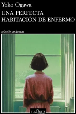 UNA PERFECTA HABITACION DE ENFERMO [RUSTICA]