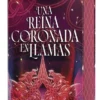 UNA REINA CORONADA EN LLAMAS (ED. LIMITADA CON CANTOS PINTADOS) [CARTONE]