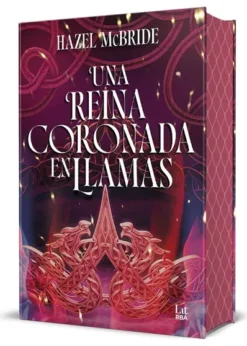 UNA REINA CORONADA EN LLAMAS (ED. LIMITADA CON CANTOS PINTADOS) [CARTONE]