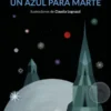 UN AZUL PARA MARTE [CARTONE]
