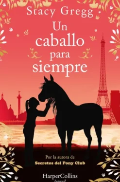 UN CABALLO PARA SIEMPRE [RUSTICA]