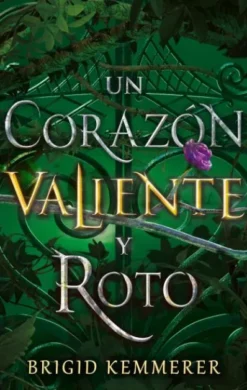 UN CORAZON VALIENTE Y ROTO (UNA MALDICION OSCURA Y SOLITARIA 2) (FIRMADO POR SU AUTORA) [RUSTICA]