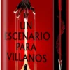 UN ESCENARIO PARA VILLANOS (EDICION LIMITADA CANTOS PINTADOS) [CARTONE]