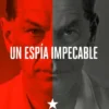 UN ESPIA IMPECABLE [CARTONE]