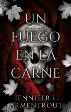 UN FUEGO EN LA CARNE (SAGA DE CARNE Y FUEGO 3) [RUSTICA]