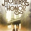 UN HOMBRE DE HONOR (PREMIO PLANETA 2024) [CARTONE]