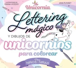 UNICORNIA: LETTERING MAGICO Y DIBUJOS DE UNICORNIOS PARA COLOREAR [RUSTICA]?