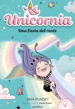 UNICORNIA Nº02: UNA FIESTA DEL REVES [RUSTICA]