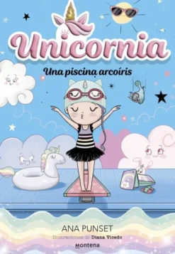 UNICORNIA Nº09: UNA PISCINA ARCOIRIS [RUSTICA]