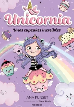 UNICORNIA Nº04: UNOS CUPCAKES INCREIBLES [RUSTICA]