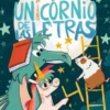 UNICORNIO DE LAS LETRAS, EL Nº05: UN HAMSTER CON HAMBRE Y UNA LUNA INALCANZABLE [RUSTICA]