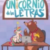 UNICORNIO DE LAS LETRAS, EL Nº02: UN OSO TRABAJADOR Y EL PROBLEMA DEL ORDENADOR [RUSTICA]