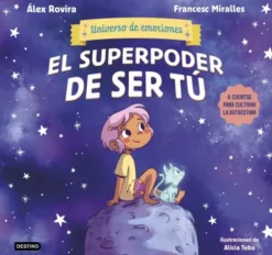 UNIVERSO DE EMOCIONES Nº01: EL SUPERPODER DE SER TU [CARTONE]