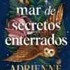 UN MAR DE SECRETOS ENTERRADOS (FIRMADO POR LA AUTORA) [RUSTICA]