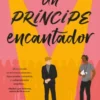 UN PRINCIPE ENCANTADOR [RUSTICA]