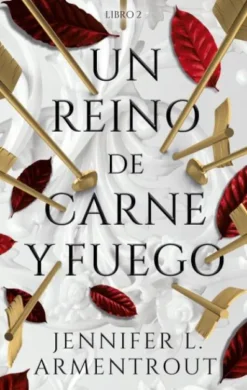 UN REINO DE CARNE Y FUEGO (SAGA DE SANGRE Y CENIZAS 2) [RUSTICA]